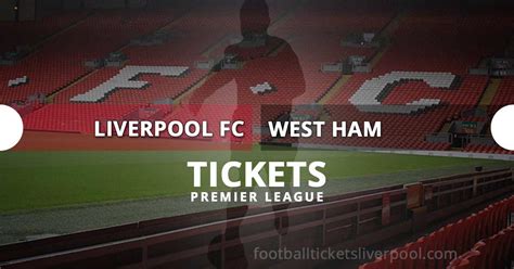 liverpool west ham tickets